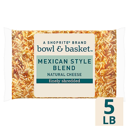 Bowl & Basket Finely Shredded Mexican Style Blend Cheese, 5 lb
Natural Cheese, a Blend of Monterey Jack, Mild Cheddar, Asadero & Queso Quesadilla Cheeses