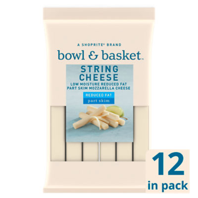 Bowl & Basket Reduced Fat Low Moisture Part Skim Mozzarella String Cheese, 12 count, 12 oz, 12 Ounce