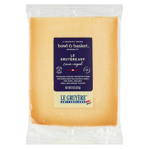 Bowl & Basket Specialty Cave-Aged Le Gruyère AOP Cheese, 8 oz