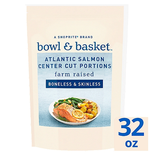 Bowl & Basket Atlantic Salmon Center Cut Portions Boneless & Skinless, 32 oz