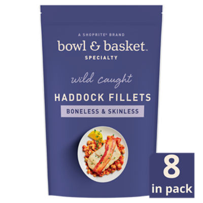 Bowl & Basket Specialty Boneless & Skinless Haddock Fillets, 32 oz
