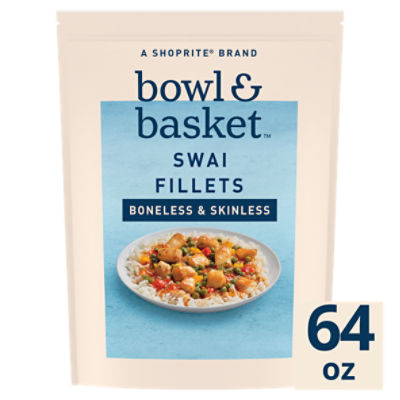 Bowl & Basket Boneless & Skinless Swai Fillets, 64 oz, 4 Pound