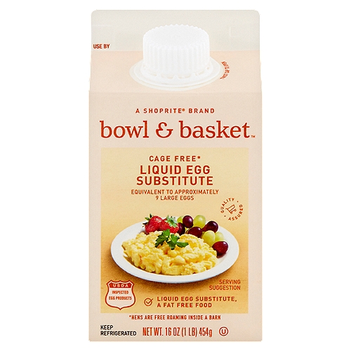 Bowl & Basket Cage Free Egg Substitute, 16 oz
Cage Free*
*Hens Are Free Roaming Inside a Barn
