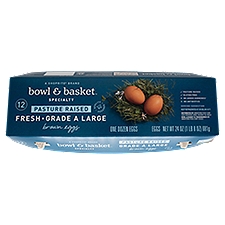 Bowl & Basket Specialty Pasture Raised Fresh Brown Eggs, Large, 12 count, 24 oz, 12 Each