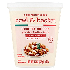 Bowl & Basket Whole Milk No Salt Added Ricotta Cheese, 15 oz, 15 Ounce