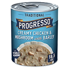 Progresso Traditional Creamy Chicken & Mushroom with Barley Soup, 18.5 oz, 18.5 Ounce