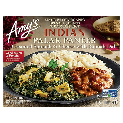 Amy's Indian Palak Paneer, 10 oz
Creamed Spinach & Cheese with Rajmah Dal

The most popular of all Indian dishes is palak paneer. In developing this meal for Amy's, we tried many recipes, and our favorite was given to us by friends who came to America from the Punjab region of Northern India. The smooth, creamy palak paneer, made from organic spinach and soft paneer cheese, is lightly seasoned with traditional herbs and spices that are carefully toasted. Rajmah dal*, made from organic red kidney beans in a ginger-garlic sauce, and tender organic basmati rice complete this delicious meal.
*Dal is the Indian word for lentils, beans or peas.