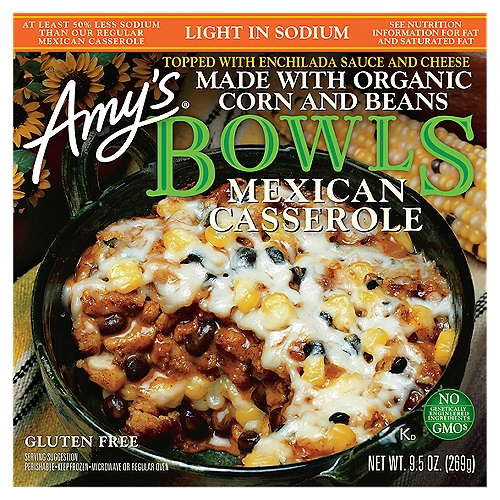 Amy's Mexican Casserole Bowls, 9.5 oz
Amy's Mexican Casserole Bowl is truly delicious. Drawing on the rich Mexican heritage of our California community, Amy's chef, Fred, has created a dish that combines the authentic flavor of the traditional tamale with the easy eating convenience of Amy's entrées in a bowl. It's made from organic white corn masa, black beans, sweet golden corn, tomatoes with olives and a careful blend of chili peppers and spices. We're sure you will welcome and thoroughly enjoy this addition to Amy's family of Mexican food. This light in sodium dish has all the flavor but contains at least 50% less sodium than our regular version.

Contains 370mg of Sodium Compared to 780mg in Amy's regular Mexican Casserole