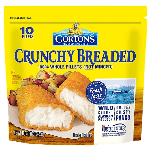 Gorton's Crunchy Breaded Fish Fillets, 10 count, 19 oz
Say Hello to Freshness... and Goodbye to Bad Stuff!
• High quality, sustainably Wild-Caught Alaskan pollock
• Flash-frozen at the peak of freshness to lock in full flavor & nutrition
• 100% Whole Fillet Fish
- no fillers
- no preservatives
- no artificial colors or flavors
- no hydrogenated oils
- no antibiotics
• Good source of protein†
• Natural omega-3's*
† See nutrition information for sodium content.
*120mg of EPA and DHA omega-3 fatty acids per serving

Fresher, better ingredients make better tasting food.
100% Wild-Caught Alaskan Pollock, Panko Breadcrumb, Vegetable Oil