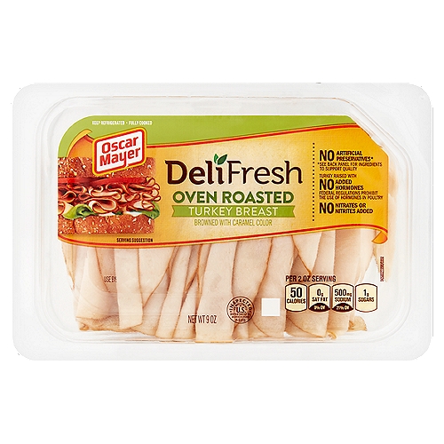 Oscar Mayer Deli Fresh Oven Roasted Turkey Breast, 9 oz
No artificial preservatives*
*See back panel for ingredients to support quality

Turkey raised with no added hormones
Federal regulations prohibit the use of hormones in poultry
