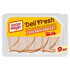 Oscar Mayer Deli Fresh Rotisserie Seasoned Chicken Breast, 9 oz