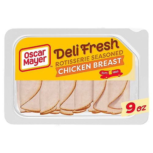 Oscar Mayer Deli Fresh Rotisserie Seasoned Chicken Breast, 9 oz
No Artificial Preservatives*
*See Back Panel for Ingredients to Support Quality