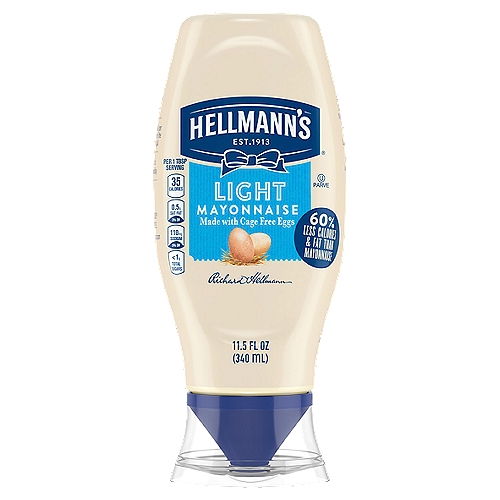 Hellmann's Light Mayonnaise, 11.5 fl oz
Per Serving
This Product: Calories 35; Fat 3.5g
Mayonnaise: Calories 90; Fat 10g
