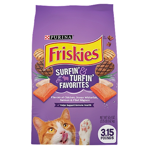 Purina Friskies Dry Cat Food, Surfin' & Turfin' Favorites - 3.15 lb. Bag
Surfin' & Turfin' Favorites Flavors of Chicken, Ocean Whitefish, Salmon & Fillet Mignon Cat Food

Friskies Surfin & Turfin' Favorites is formulated to meet the nutritional levels established by the AAFCO Cat Food Nutrient Profiles for all life stages.

With flavors of salmon and fillet mignon ...the best of both worlds!

Give your cat a nutritious and delicious flavor combination with Purina Friskies Surfin' and Turfin' Favorites dry cat food. Chicken, Ocean Whitefish, Salmon and Filet Mignon flavors deliver all her favorite tastes in one sensational serving, and the appealing shapes keep her excited about the foods you put in her dish. You can feel good about the essential vitamins and minerals found in this tasty dry cat food that support her whole-body health. The crunchy texture of our kibble cat food helps to keep her teeth clean. Featuring a formula that's complete and balanced for all life stages, this tempting recipe can follow her from her cuddly kitten days to her playful adult years for consistency in her daily diet. Offer up a hearty helping of this Purina Friskies dry cat food every day, and watch as your feline friend gleefully nibbles her way to the bottom of her dish.