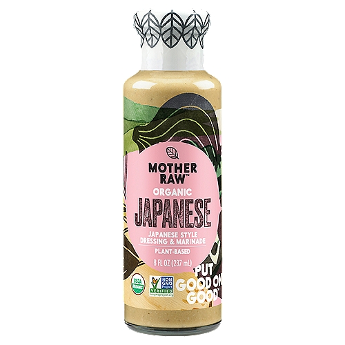 Mother Raw Organic Japanese Style Dressing & Marinade, 8 fl oz
This dressing is as delicious as it is versatile. Perfectly balanced, this organic beauty is made with 100% cold-pressed extra virgin olive oil, toasted sesame, ginger root and unfiltered apple cider vinegar - never any artificial preservatives, flavors or colors. Try it on a green salad, over soba noodles or as a dip for spring rolls!