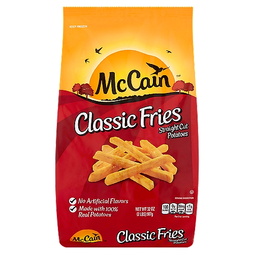 McCain Classic Fries, 32 oz
Real Potato Goodness
Wash...
Peel...
...Cut & season