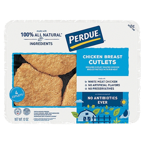 Perdue Original Chicken Breast Cutlets, 12 oz
4 Breaded Cutlet Shaped Breast Patties with Rib Meat

No antibiotics ever!*
*Our chickens are raised with
✓ No antibiotics ever
✓ No animal by-products
✓ All vegetarian diet
✓ Cage free in the USA

Made with 100% all natural† chicken
†Minimally processed. No artificial ingredients

No hormones or steroids addedǂ
ǂFederal regulations prohibit the use of hormones or steroids in poultry.