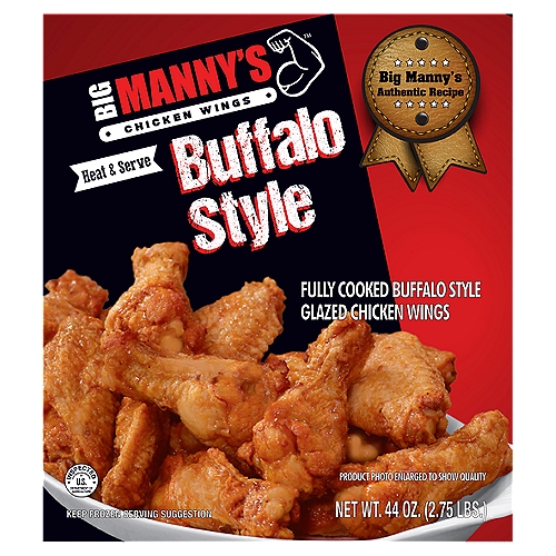 Big Manny's Buffalo Style Chicken Wings, 44 oz
Fully Cooked Buffalo Style Glazed Chicken Wings