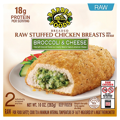 For a delicious entree that is easy to prepare, Barber Foods Breaded Raw Stuffed Chicken Breasts Broccoli and Cheese are perfect for any night of the week. We start with a creamy blend of Swiss and American cheeses, add broccoli florets, wrap it all in savory, boneless chicken and add crispy golden brown breading. With 19 grams of protein per serving, these frozen stuffed chicken breasts with rib meat are easy to prepare in the oven. For a tasty meal the whole family will enjoy, prepare and serve with a side of roasted vegetables. Includes one 10 oz package of 2 individually wrapped breaded raw stuffed chicken breasts broccoli and cheese. With unmatched flavor and quality, Barber Foods provides the best of everything, and that's been our pledge since we started our business in 1955. Bring Barber Foods stuffed chicken to the table tonight and you'll find it's an instant family favorite that's perfect for every night of the week.