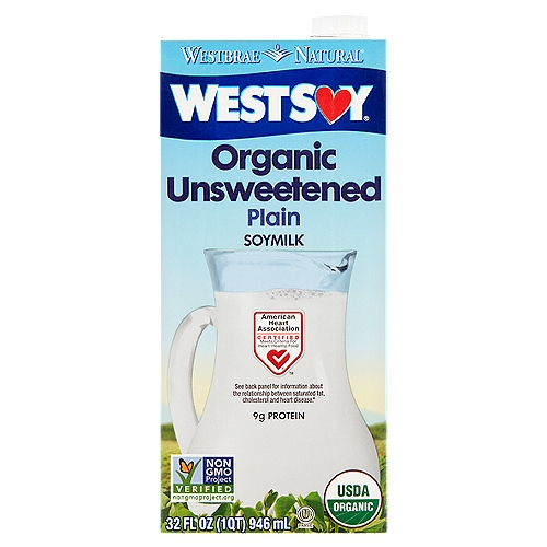 WestBrae Natural WestSoy Organic Unsweetened Plain Soymilk, 32 fl oz
WestSoy® Soymilk is certified by the America Heart Association.
Smooth and creamy WestSoy® Organic Unsweetened Soymilk is made from organic whole soybeans and is a good source of protein, containing 9g of soy protein. It's deliciously satisfying by the glass, over cereal, in smoothies and in your favorite recipes.

We believe in soymilk with all our hearts.
We ♥ Soy.
Delicious and nutritious - a diet containing 25 grams of soy protein per day, that is also low in saturated fat and cholesterol, may reduce the risk of heart disease. One serving of WestSoy® Organic Unsweetened Soymilk provides 9 grams of soy protein.

WestSoy® Soymilk is The Heart of Soy®... it's deliciously nutritious and heart smart:
• USDA Organic
• American Heart Association Certified
• Non-GMO Project verified
• Made with organic whole soybeans
• No added sweeteners
• Good source of protein - 9g soy protein per serving
• A low saturated fat food (contains 5g total fat per serving)
• A cholesterol free food
• Lactose and dairy free
• Gluten free
• Kosher
• Vegan