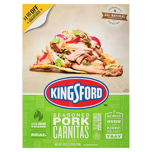 Kingsford Seasoned Pork Carnitas, 16 oz
All Natural Ingredients*
*Minimally Processed No Artificial Ingredients