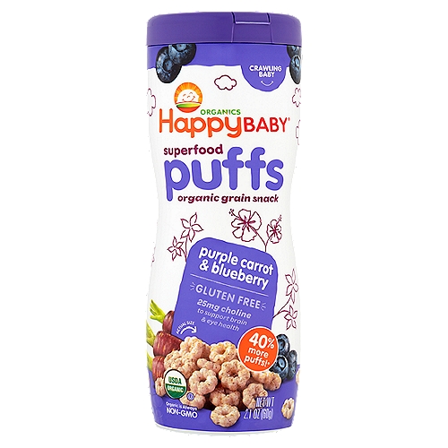 Happy Baby Organics Organic Superfood Puffs Purple Carrot & Blueberry Grain Snack, 2.1 oz
Superfood Puffs Purple Carrot & Blueberry Organic Grain Snack Crawling Baby

40% more puffs!*
+Happy Baby® Puffs 2.1oz (60g) contain 40% more puffs than Gerber® Organic Puffs 1.48 oz (42g).

Our Enlightened Nutrition Philosophy
25mg choline per serving to support brain & eye health
Antioxidant vitamins C & E - 10% DV per serving
Vitamin B12 - 20% DV per serving
Made without cane syrup

Your child may be ready for Organic Superfood Puffs when she or he:
Eats thicker solids with larger pieces
Crawls without tummy touching the ground
Uses jaws to mash food between gums
Picks up food to eat with thumb and forefinger