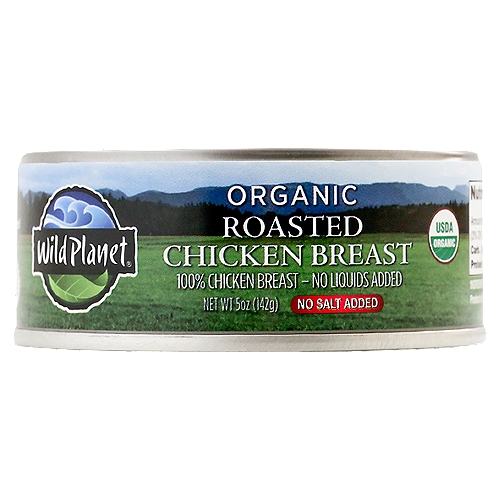 Wild Planet Organic No Salt Added Roasted Chicken Breast, 5 oz
Delicious, fresh-roasted taste!
• These chickens were fed a diet that was produced in compliance with national organic program standards for avoidance of genetically engineered ingredients
• Chickens used had no antibiotics
• Skinless & boneless

You've never tasted canned chicken like this before!
Wild Planet provides 100% pure chicken breast. No water is added and no other liquids are infused for plumping. The chicken is roasted in its natural juices instead of being boiled in water. This results in tender succulent meat with amazing rich flavor. Free range chicken used.