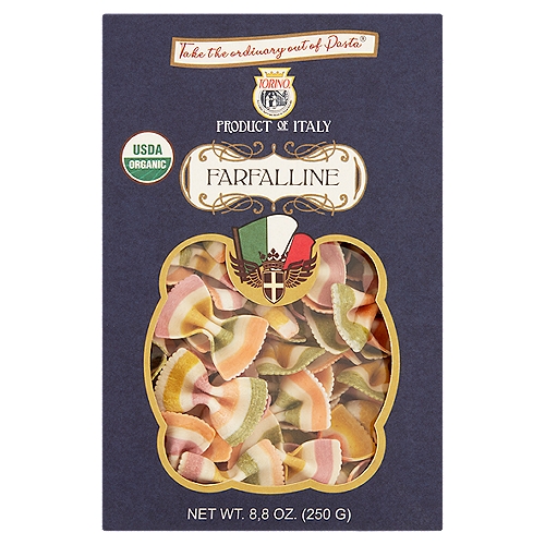 Torino Farfalline Pasta, 8.8 oz
100% Italian Organic Durum Wheat Pasta

Take the ordinary out of Pasta®