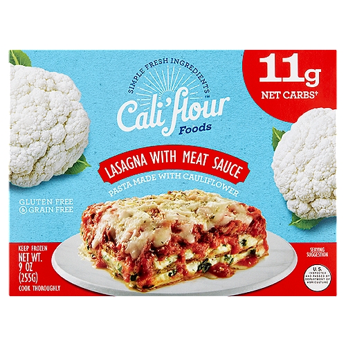 Cali'flour Foods Lasagna with Meat Sauce, 9 oz
Simple Fresh Ingredients™

Cauliflower meets a classic. It's comfort food, perfected.
With delicious layers of cauliflower noodles, basil, spinach, ricotta, antibiotic-free beef, and more, this lasagna is naturally gluten- and grain-free, and made with simple ingredients.

Compare Us to Other Frozen Entrées
11g Net Carbs†
360 Calories
27g Protein
†Net carbs include only those carbohydrates that have measurable impact on blood sugar levels.

% of Calories‡
30% Protein
15% Carbs
55% Fat
‡Calories per gram: Fat 9, carbohydrate 4, protein 4

How We Calculate Net Carbs
Total carbs 14g
- fiber 3g
= Net carbs: 11g
