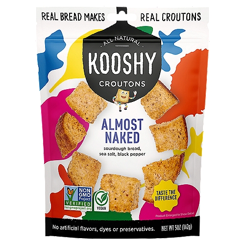Not quite your birthday suit, our Almost Naked croutons have nothing to hide with just a hint of sea salt and black pepper. Simple, refined, delicious! Perfect for salad, soup, snacking and so much more.
Salad, Soup, Snack, Breadcrumbs, Eggs, Crushed on Pasta, Hummus, Feed the Birds