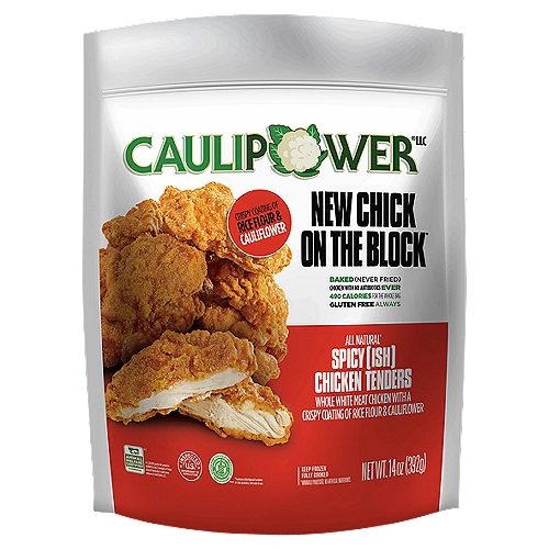 CAULIPOWER New Chick on the Block Spicy(Ish) Chicken Tenders, 14 oz
Whole White Meat Chicken with a Crispy Coating of Rice Flour & Cauliflower

All Natural*
*Minimally Processed. No Artificial Ingredients.

Tasty, crispy, ''Whoa! This is Coated in Rice Flour & Cauliflower?!'' chicken tenders