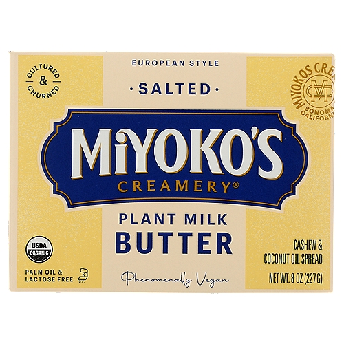 Miyoko's Creamery European Style Hint of Sea Salt Cultured Vegan Butter, 8 oz
Cashew & Coconut Oil Spread

Phenomenally Vegan®