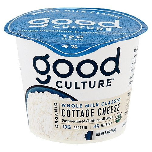 Good Culture Organic Whole Milk Classic Cottage Cheese, 5.3 oz
Made from stuff you can pronounce, produced by people who love the planet and who really, really like cottage cheese.

What's so Good About It?
- Live & Active Cultures
- High Protein
- Thick & Creamy
- No Gums
- No Carrageenan
- No Preservatives
- No Added Hormones
- No Artificial Anything