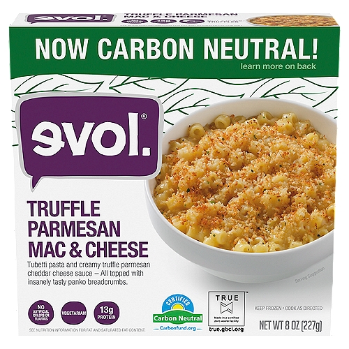 Evol Truffle Parmesan Mac & Cheese, 8 oz
This vegetarian Evol Truffle Parmesan Mac & Cheese Bowl takes macaroni to a whole new level. It brings together the warm, comforting flavors and textures of macaroni and cheese with tubetti pasta and panko breadcrumbs, and adds the luxurious taste of real truffles in a mouthwatering creamy truffle Parmesan cheddar cheese sauce. This microwaveable meal contains 13 grams of protein per serving and no artificial colors or flavors.